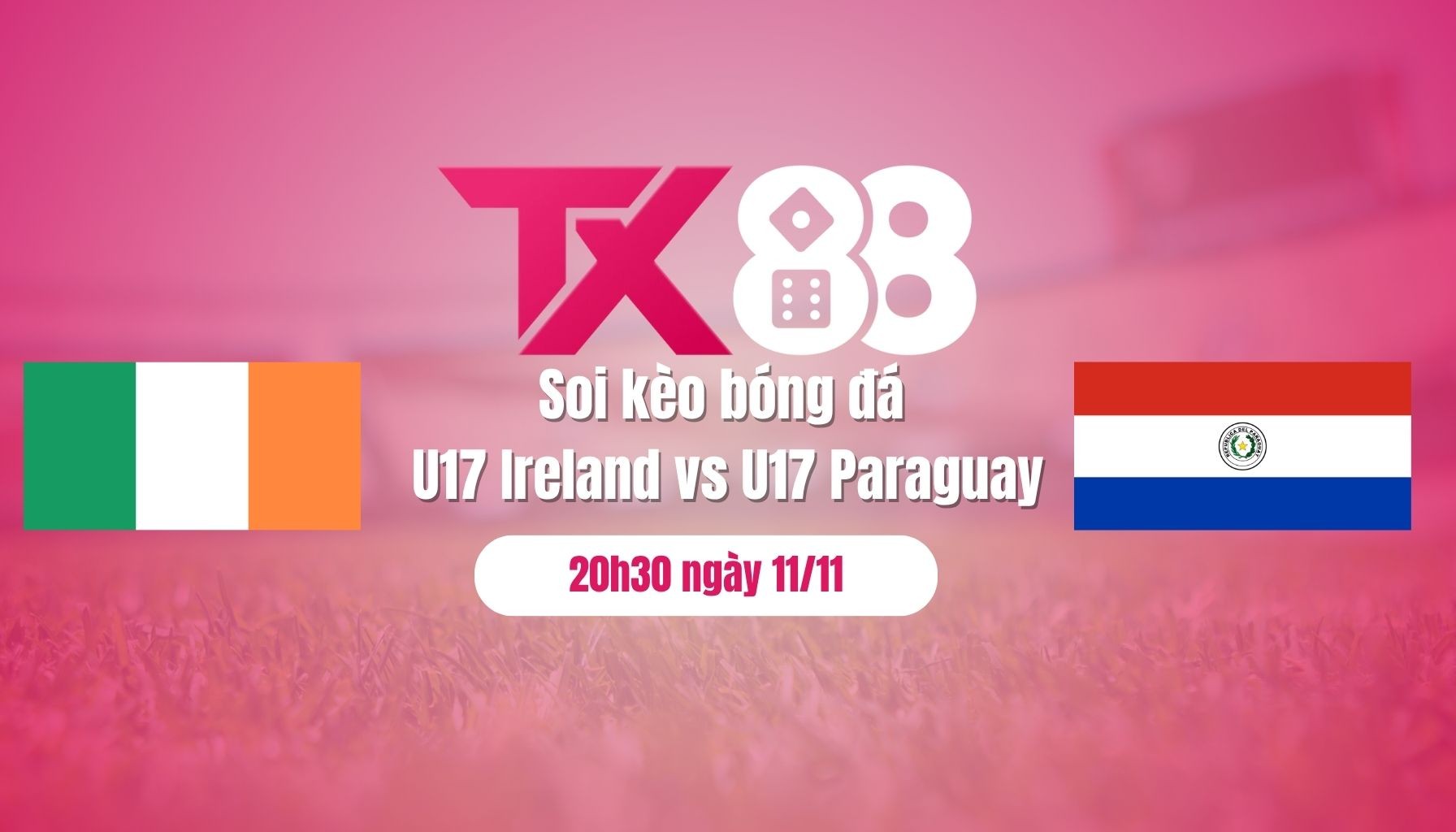 TX88 Soi kèo bóng đá U17 Ireland vs U17 Paraguay, 20h30 ngày 11/11: Nối dài mạch thắng