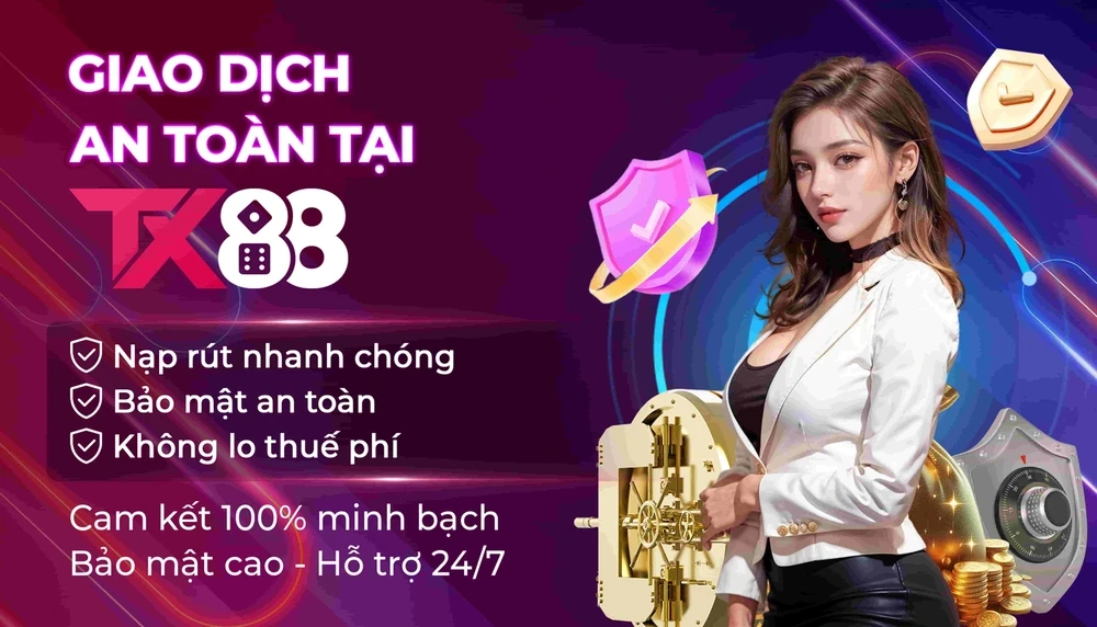 TX88 Giao dịch tại TX88 an toàn, bảo mật - Không lo bị đánh thuế