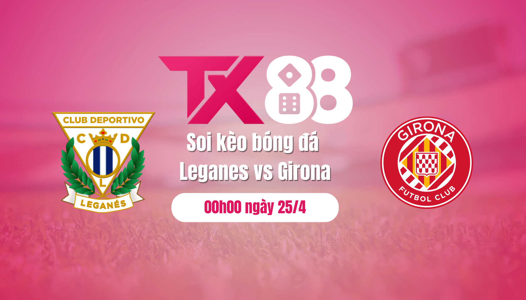 TX88 Soi kèo bóng đá Leganes vs Girona, 00h00 ngày 25/4: Tự cứu lấy chính mình