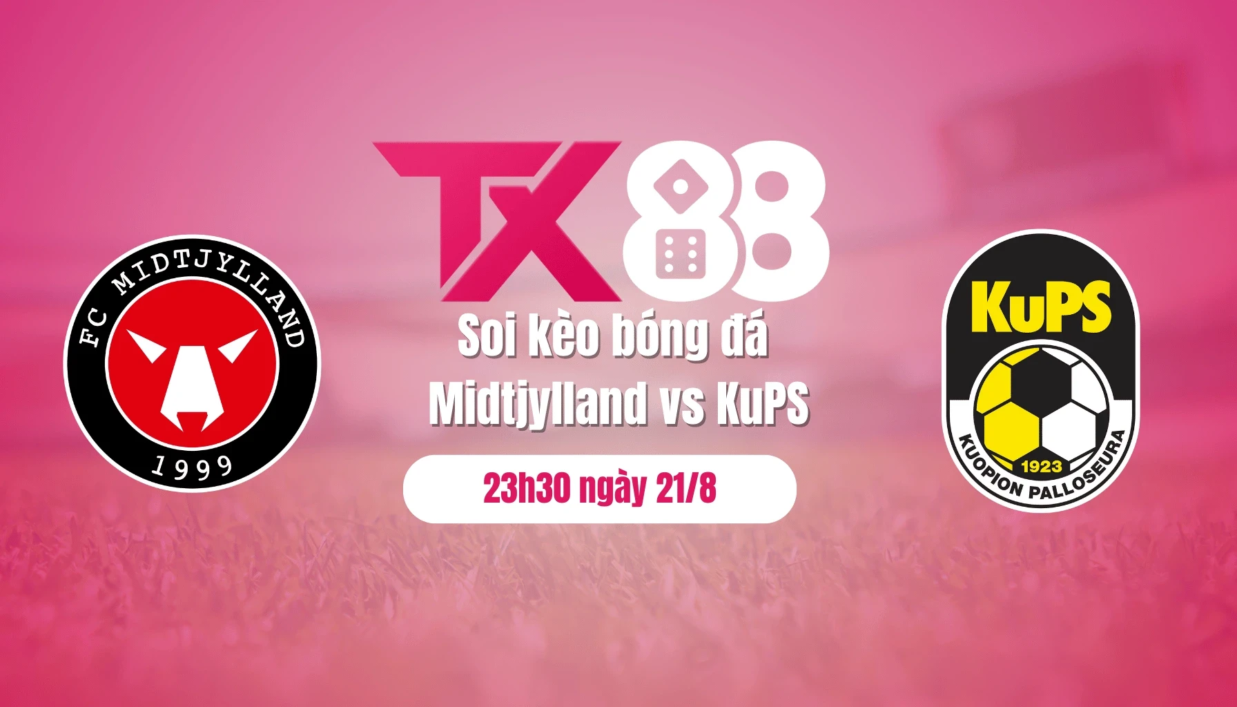 TX88 Soi kèo bóng đá Midtjylland vs KuPS, 23h30 ngày 21/8: Điểm tựa sân nhà