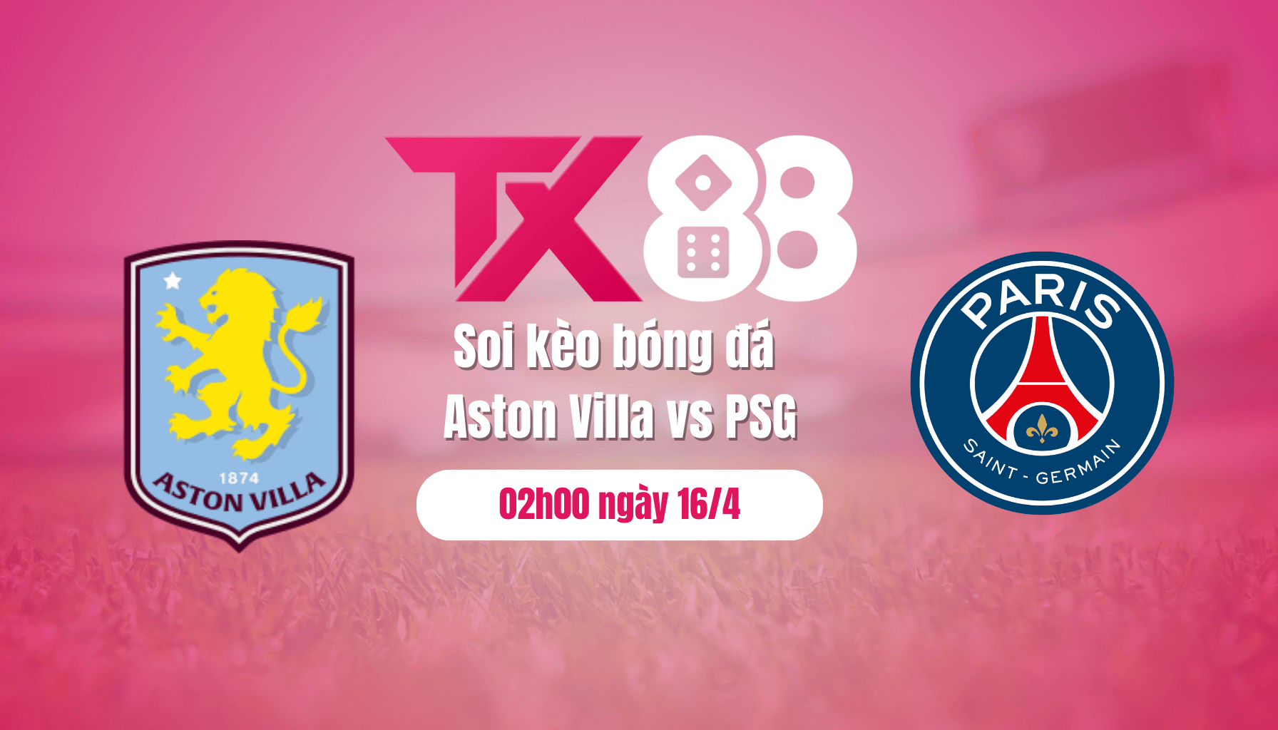 TX88 Soi kèo bóng đá Aston Villa vs PSG, 02h00 ngày 16/4: Hãy cản PSG, nếu có thể!