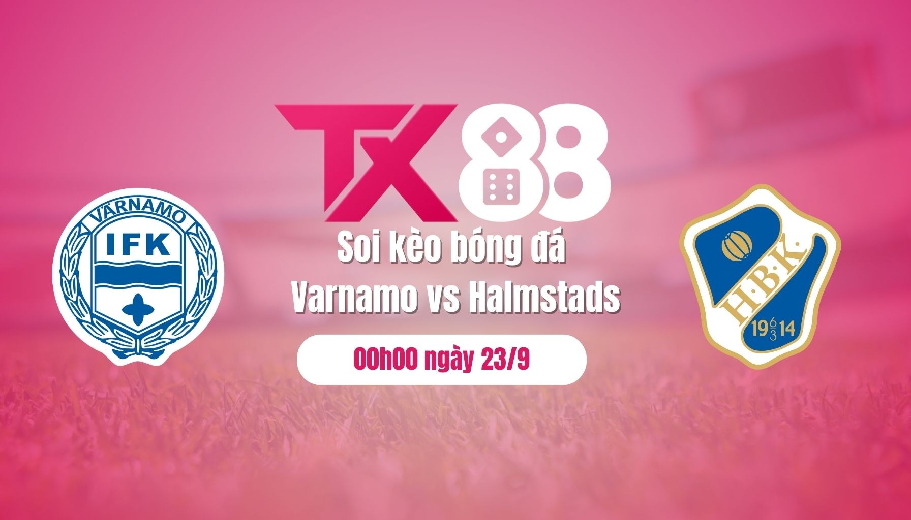 TX88 Soi kèo bóng đá Varnamo vs Halmstads, 00h00 ngày 23/9: Halmstads săn chiến thắng